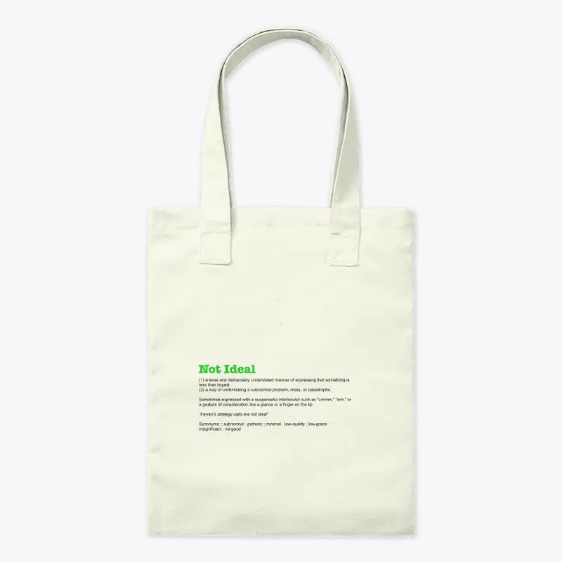 Not Ideal Tote Bag